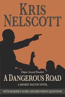 A Dangerous Road: With Reader's Guide and Discussion Questions: A Smokey Dalton Novel by Nelscott, Kris