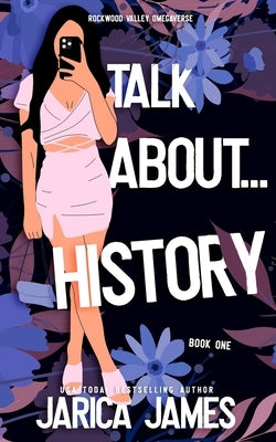 Talk About... History by James, Jarica