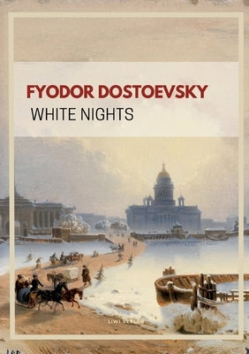 Fyodor Dostoevsky: White Nights (English Edition) by