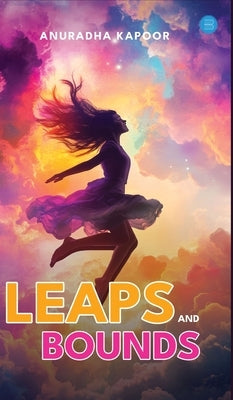Leaps And Bounds by Kapoor, Anuradha