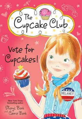 Vote for Cupcakes! by Berk, Sheryl