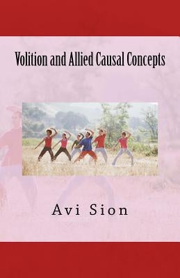 Volition and Allied Causal Concepts by Sion, AVI