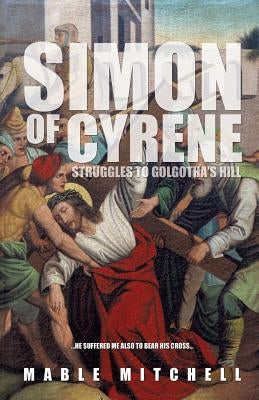 Simon of Cyrene by Mitchell, Mable