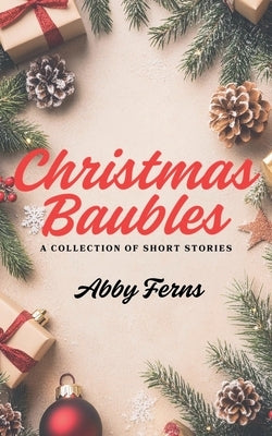 Christmas Baubles by Ferns, Abby