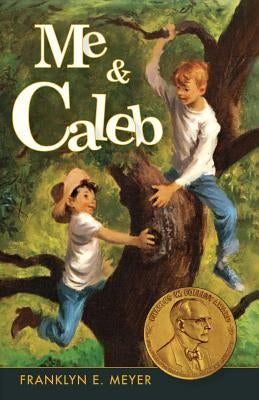 Me and Caleb by Meyer, Franklyn E.
