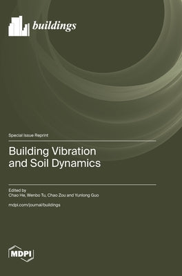 Building Vibration and Soil Dynamics by He, Chao