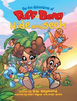 The Fun Adventures of Puff and Bean: Hide and Seek by Raymond, Rw