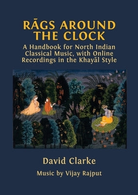 Rāgs Around the Clock by Clarke, David