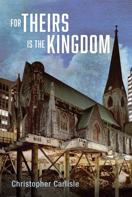 For Theirs Is the Kingdom by Carlisle, Christopher