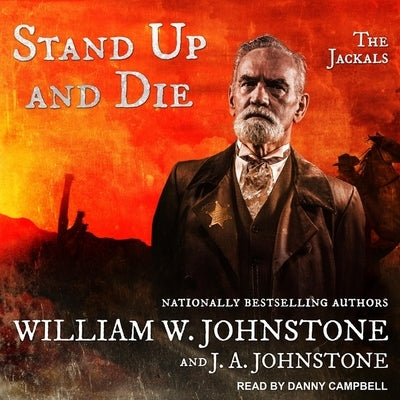 Stand Up and Die by Johnstone, William W.