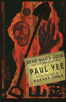 Dead Man's Gold: And Other Stories by Yee, Paul