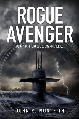 Rogue Avenger by Monteith, John R.