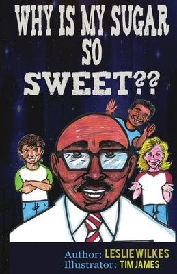 Why Is My Sugar So Sweet by James, Tim