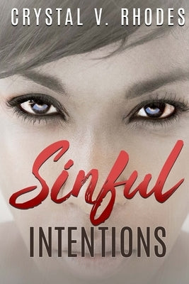 Sinful Intentions by Rhodes, Crystal V.