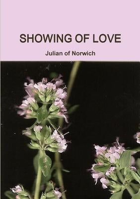 Showing of Love by Norwich, Julian Of