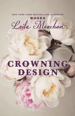 Crowning Design by Meacham, Leila
