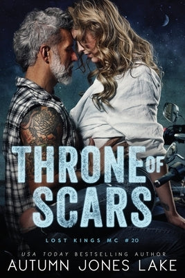 Throne of Scars (Lost Kings MC #20) by Lake, Autumn Jones