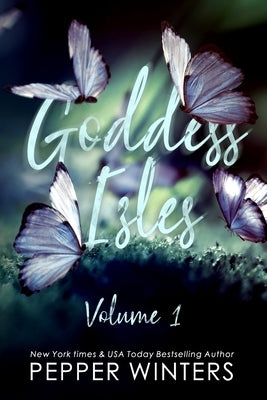 Goddess Isles: Volume One by Winters, Pepper