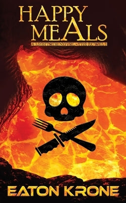 Happy Meals: A LightSide Novel - The Euwel 1 by Krone, Eaton