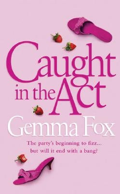 Caught in the Act by Fox, Gemma