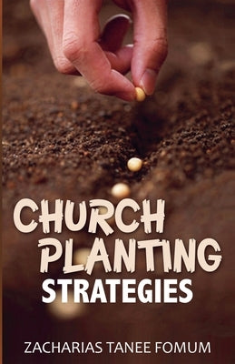 Church Planting Strategies by Fomum, Zacharias Tanee