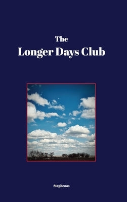 The Longer Days Club by Stephenos