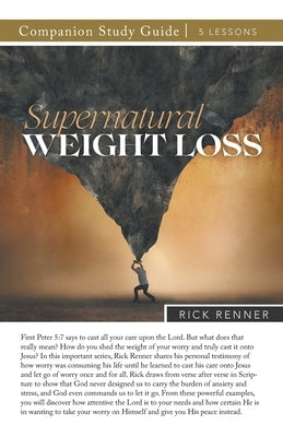 Supernatural Weight Loss Study Guide by Renner, Rick