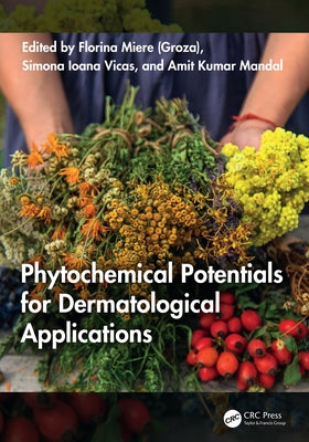 Phytochemical Potentials for Dermatological Applications by Miere (Groza), Florina