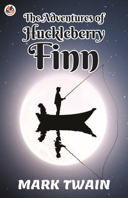 The Adventures of Huckleberry Finn by Twain, Mark