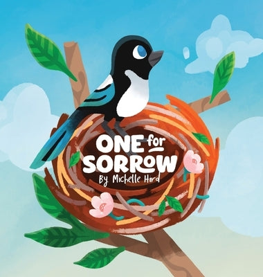 One for Sorrow: An Uplifting Picture Book About Belonging for Ages 5-7 by Hird, Michelle