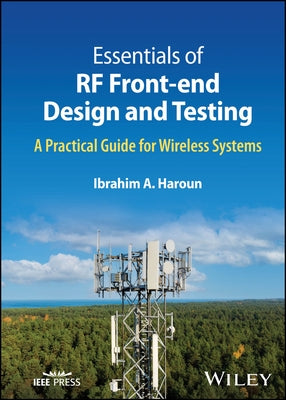 Essentials of RF Front-end Design and Testing by Haroun, Ibrahim A.