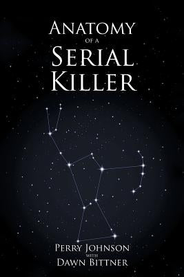 Anatomy of a Serial Killer by Johnson, Perry