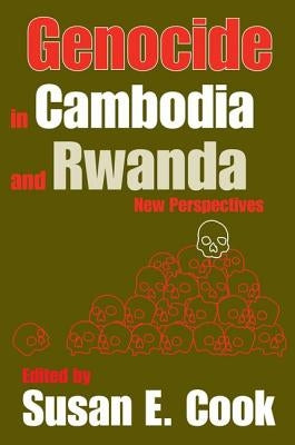 Genocide in Cambodia and Rwanda: New Perspectives by Cook, Susan E.