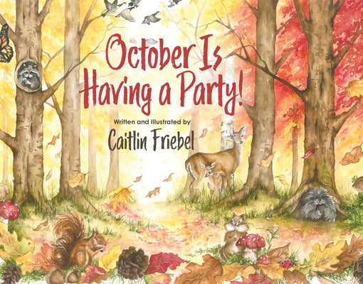 October Is Having a Party! by Friebel, Caitlin
