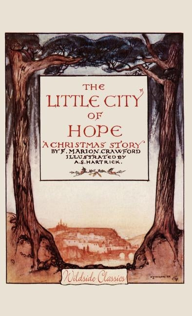 The Little City of Hope: A Christmas Story by Crawford, F. Marion