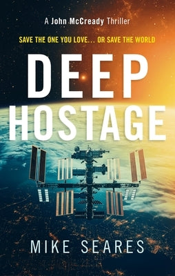 Deep Hostage: A Matter of Life and Death by Seares, Mike
