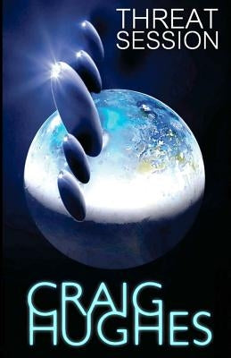 Threat Session by Hughes, Craig