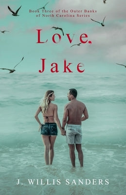 Love, Jake by Sanders, J. Willis