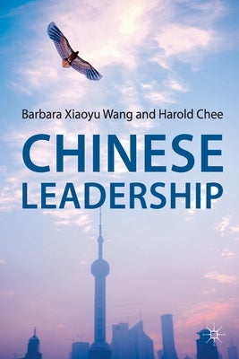 Chinese Leadership by Wang, Barbara Xiaoyu
