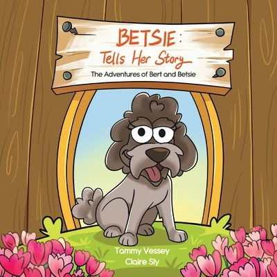 Betsie Tells Her Story by Vessey, Tammy