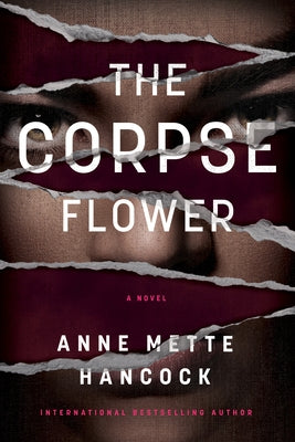 The Corpse Flower by Hancock, Anne Mette