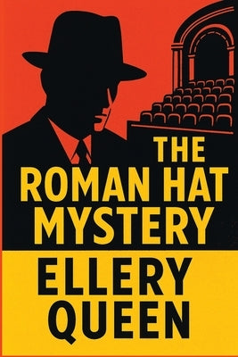 The Roman Hat Mystery by Queen, Ellery