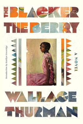 The Blacker the Berry by Thurman, Wallace