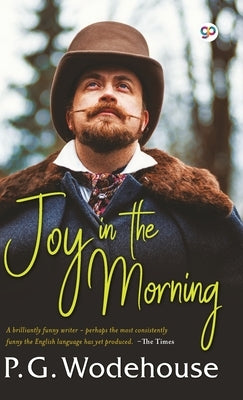 Joy in the Morning by Wodehouse, P. G.
