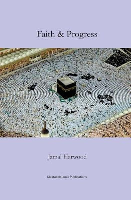 Faith and Progress by Islamia, Maktaba