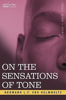 On the Sensations of Tone by Von Helmholtz, Hermann L. F.