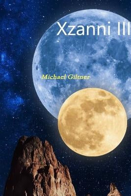 Xzanni III - The Moon Goddess by Giltner, Michael
