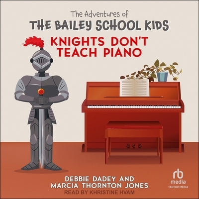 Knights Don't Teach Piano by Dadey, Debbie