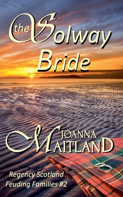 The Solway Bride by Maitland, Joanna
