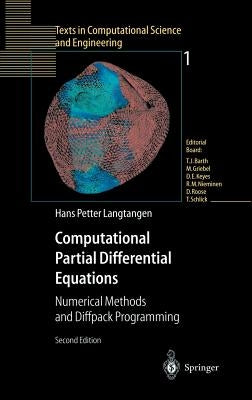 Computational Partial Differential Equations: Numerical Methods and Diffpack Programming by Langtangen, Hans P.